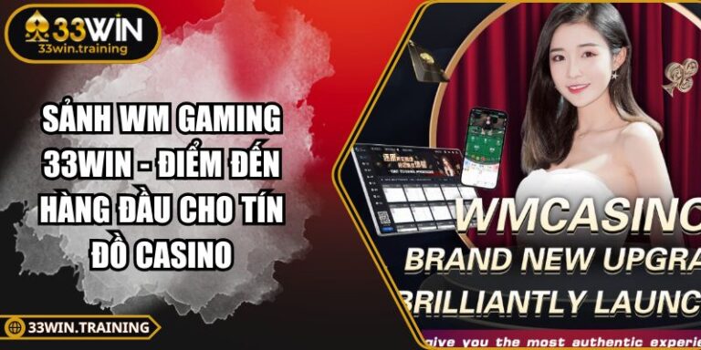 Sảnh WM Gaming 33WIN